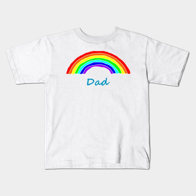 Dad Rainbow for Fathers Day Kids T-Shirt by ellenhenryart